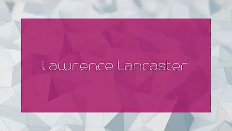 Lawrence Lancaster Photo 14